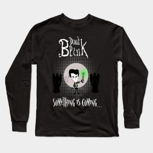 Don't Blink Long Sleeve T-Shirt